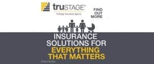 truSTAGE® banner that says "Insurance Solutions for everything that matters"
