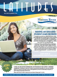 Second Quarter 2018 Newsletter Hidden River Credit Union. Headline reads, "Making An Educated Student Loan Decision"