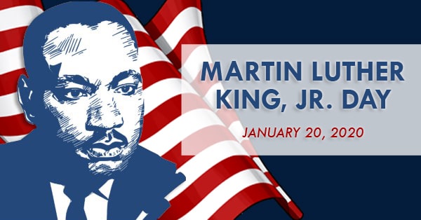 Martin Luther King in front of flag with box noting MLK Day on 1/21/19