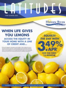 Cover of 3rd Quarter Latitudes Newsletter with assortment of lemons, some cut in half, with sparse leaves and a white textured background with the text "When Life Give You Lemons, Access the Equity in Your Home with a Line of Credit and... Squeeze the Day with 3.49% APR* for the first 12 months."