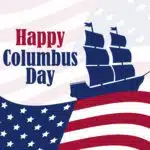 American flag wave to simulate the ocean with a colonial ship floating atop. Includes text "Happy Columbus Day"